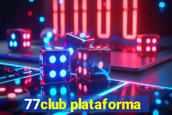 77club plataforma